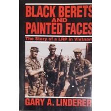 Gary A. Linderer - Black Berets And Painted Faces